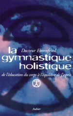 Bibliographie Gymnastique Holistique Méthode du Dr Ehrenfried®